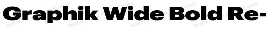 Graphik Wide Bold Re字体转换